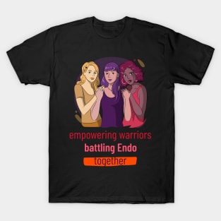 empowering warrior, battling Endo together T-Shirt